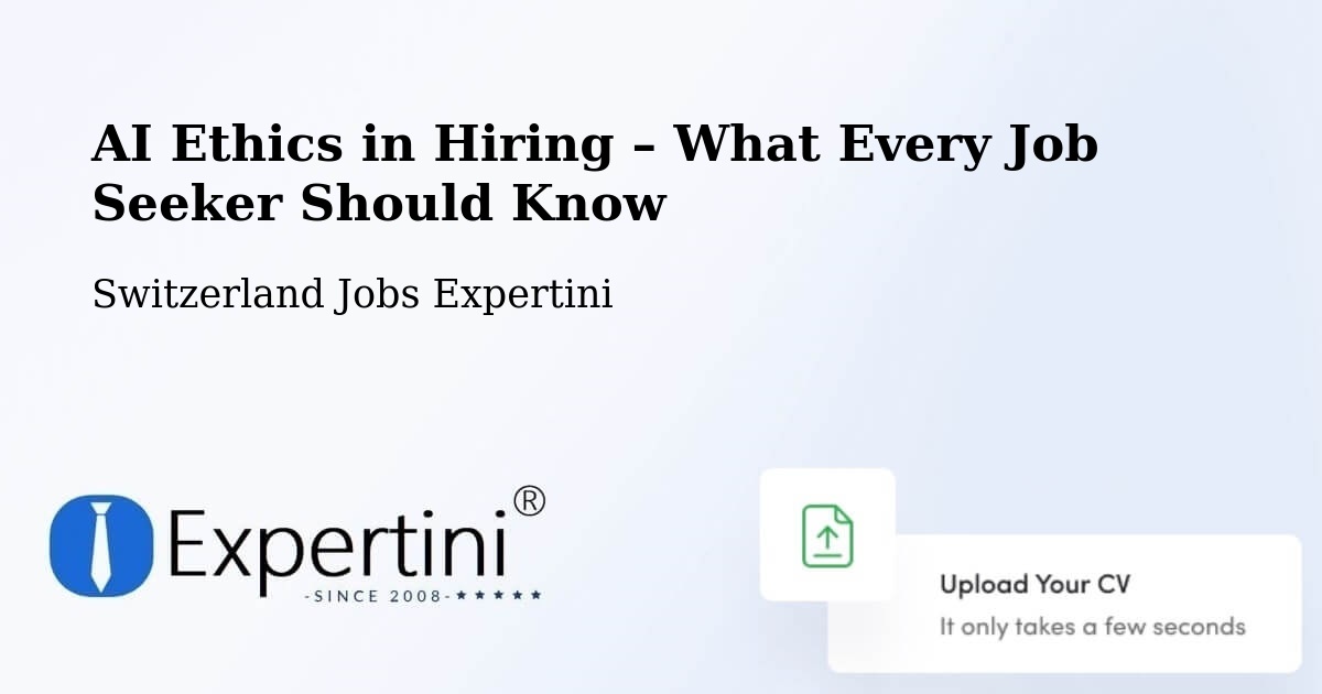 AI Ethics in Recruitment & Hiring – Domat - Domat, Switzerland Jobs Expertini