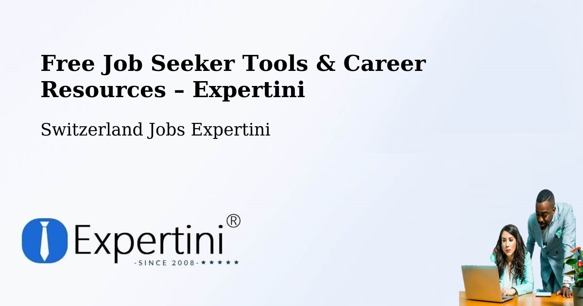 Free Job Seeker Tools & Career Resources – Domat - Domat, Switzerland Jobs Expertini