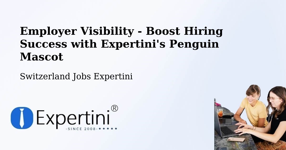 CV and Resume Visibility Optimization – Domat - Switzerland Jobs Expertini